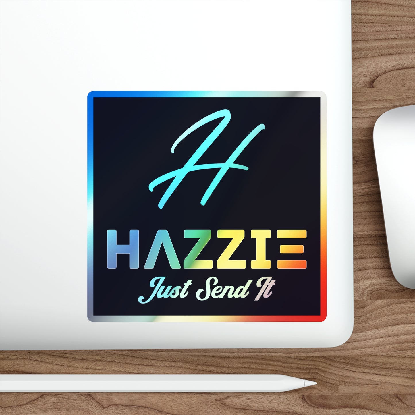 Holographic 'Hazzie Just Send It' Die-Cut Sticker